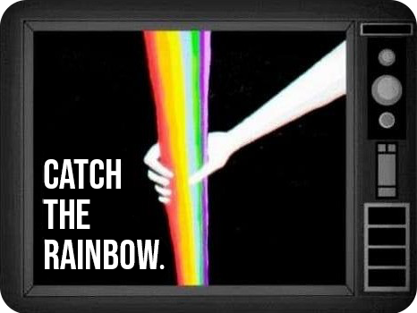 Catch the Rainbow – Production audiovisuelle